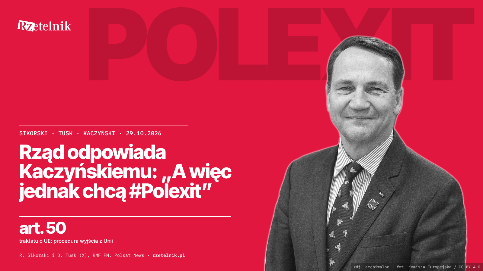 Sikorski o słowach Kaczyńskiego: „A więc jednak chcą #Polexit”