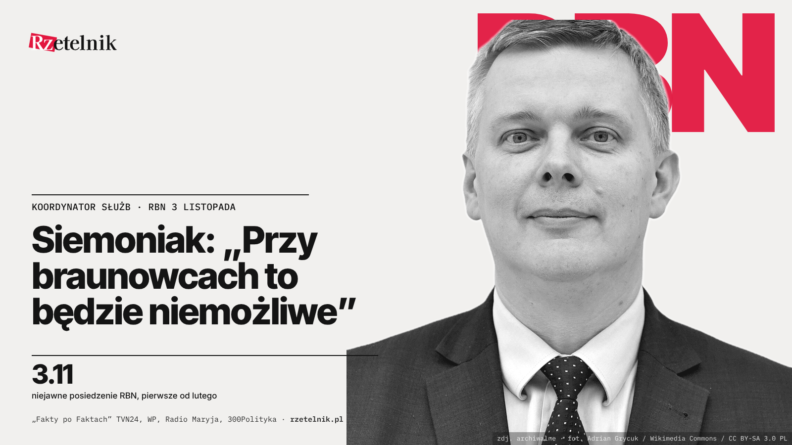 Siemoniak o RBN: „Przy braunowcach to będzie niemożliwe”